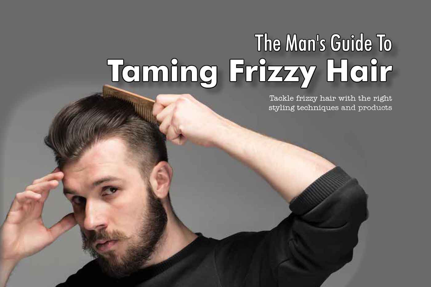 How to fix Men’s frizzy Hair: Top 8 products